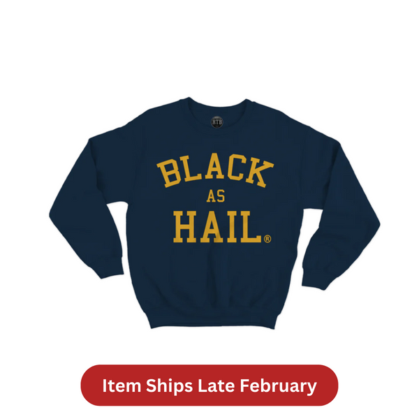 Black As Hail Crewneck
