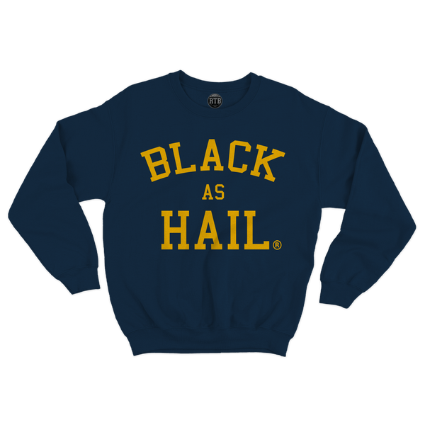 Black As Hail Crewneck