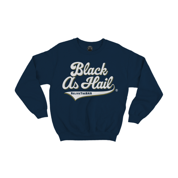 Black As Hail "Script" Crewneck